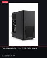 PC Ufficio Smart Entry AMD Ryzen 5 4500 GT 210